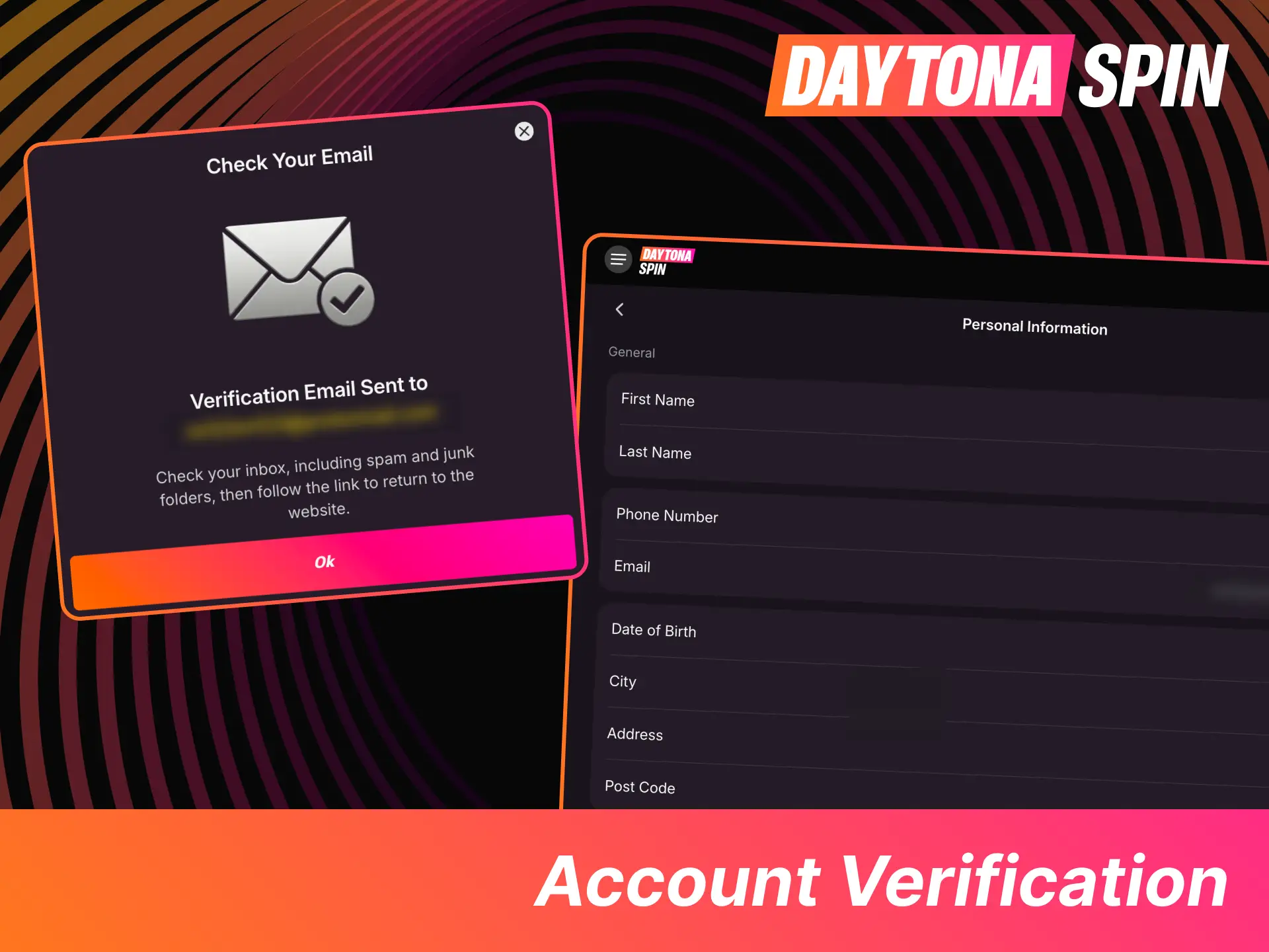 Verify your player details on DaytonaSpin today, and enjoy fully verified account status.