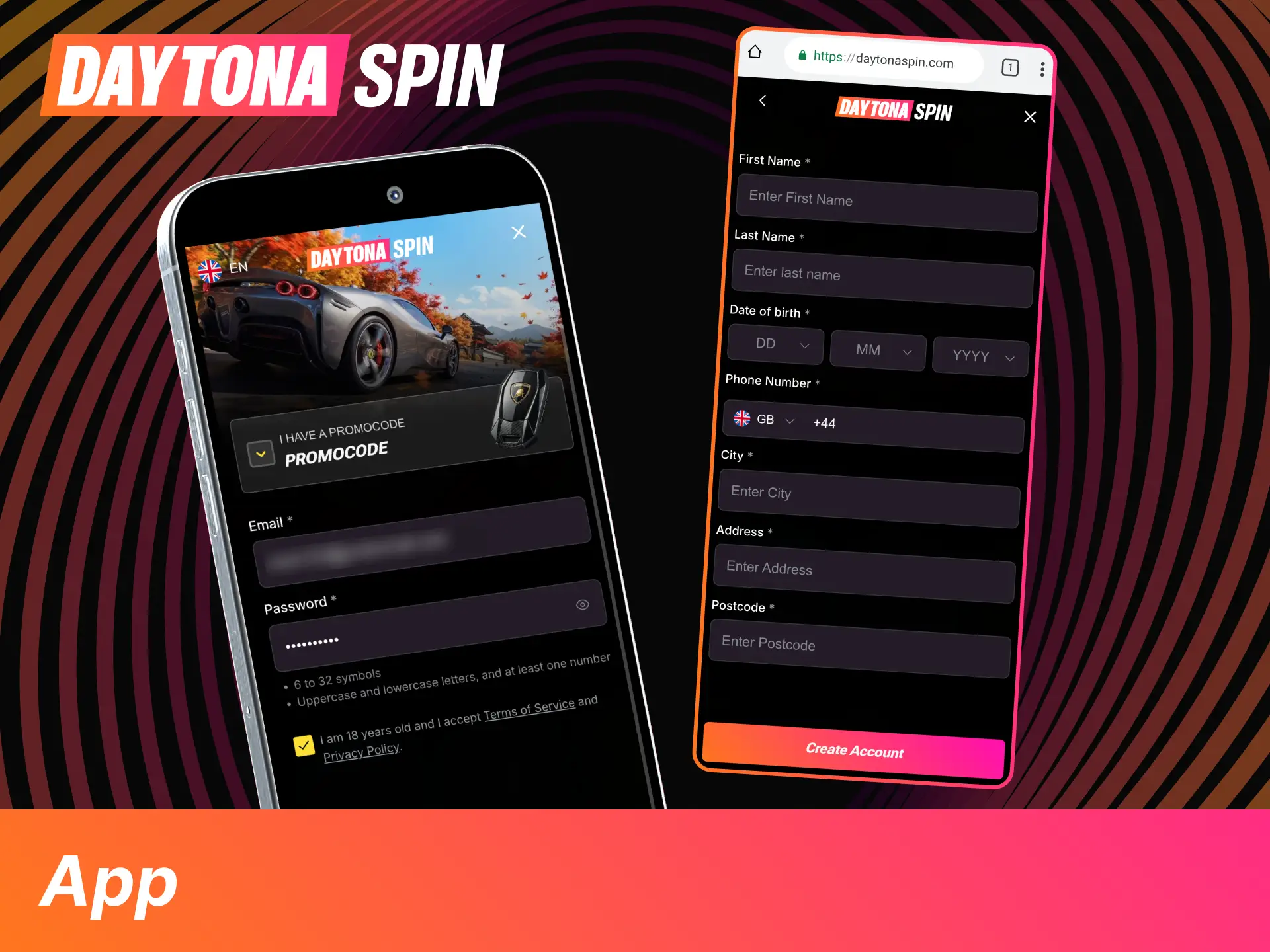 Register on the DaytonaSpin mobile app today, and enjoy a smooth mobile sign-up process.